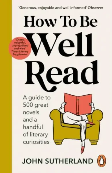 How to be Well Read - Sutherland John