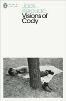 Visions of Cody - Jack Kerouac