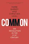 Common - Christian  Laval, Pierre  Dardot