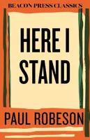 Here I Stand - Paul Robeson