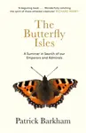 The Butterfly Isles - Patrick Barkham