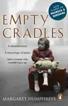 Empty Cradles (Oranges and Sunshine) - Margaret Humphreys