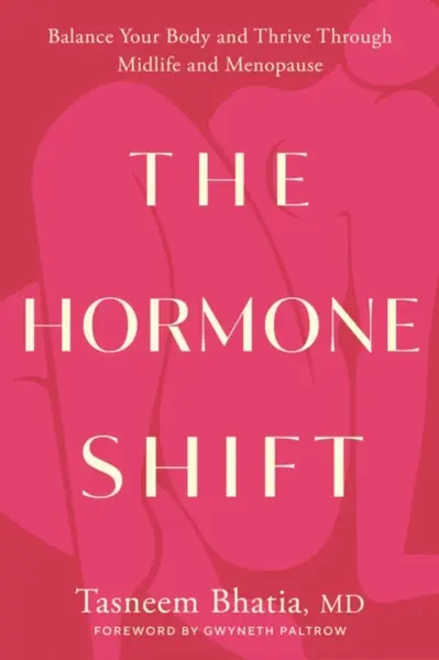 The Hormone Shift - Tasneem Bhatia