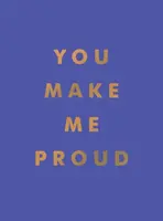 You Make Me Proud - Summersdale Publishers