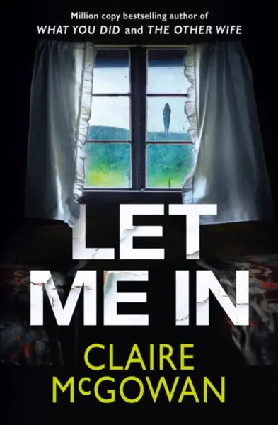 Let Me In - Claire McGowan