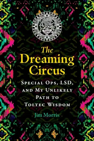 The Dreaming Circus - Jim Morris