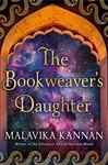 The Bookweaver's Daughter - Malavika Kannan
