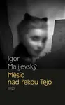 Měsíc nad řekou Tejo - Igor Malijevský