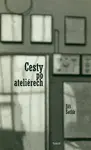 Cesty po ateliérech - Jiří Šetlík