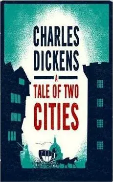 A Tale of Two Cities - Charles Dickens