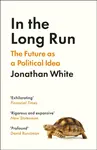In the Long Run - Jonathan White