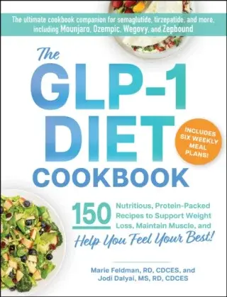 The GLP-1 Diet Cookbook - Jodi Dalyai, Marie Feldman