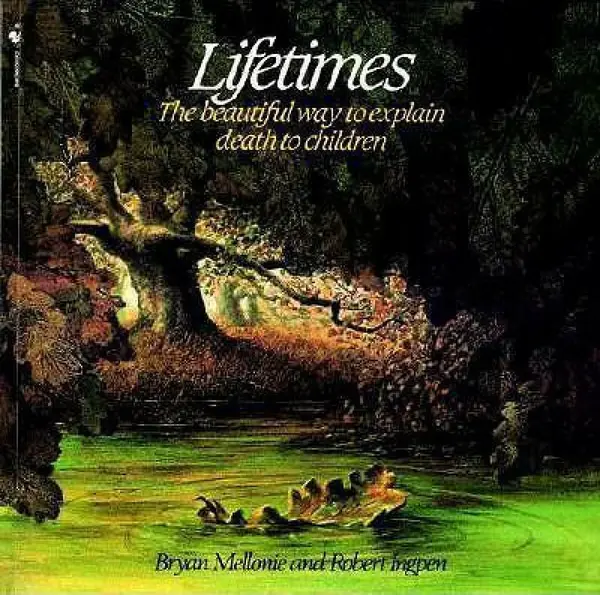 Lifetimes - Mellonie Bryan, Robert R. Ingpen