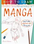 How To Draw Manga - David Antram, Antram, David