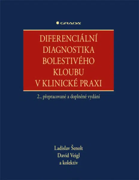 Diferenciální diagnostika bolestivého kloubu v klinické praxi - kolektiv autorů, Ladislav Šenolt, David Veigl - e-kniha