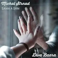 Michal Strnad, Diva Baara – Sama a sám