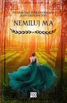 Nemiluj ma - Marah Woolf