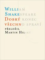 Dobrý konec všechno spraví - William Shakespeare
