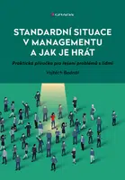Standardní situace v managementu a jak je hrát - Vojtěch Bednář - e-kniha