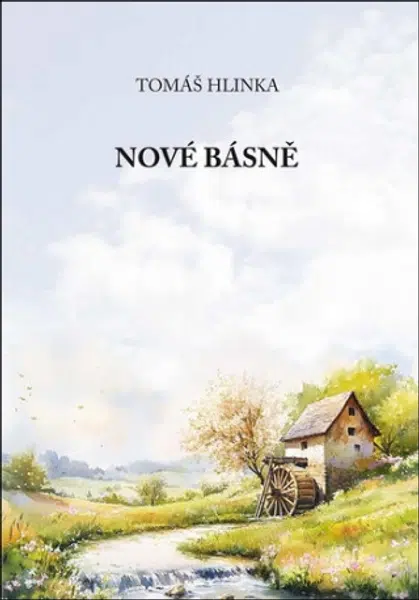Nové básně - Tomáš Hlinka
