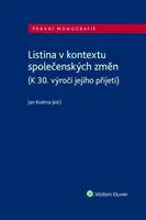 Listina v kontextu společenských změn (K 30. výročí jejího přijetí) - Jan Kudrna