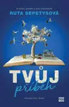 Tvůj příběh (Defekt) - Ruta Sepetysová