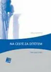 Na cestě za dítětem - Eva Konečná