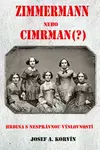 Zimmermann nebo Cimrman? Hrdina s nesprávnou výslovností - Josef A. Korvin
