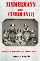 Zimmermann nebo Cimrman? Hrdina s nesprávnou výslovností - Josef A. Korvin