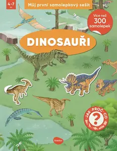 Můj první samolepkový sešit – DINOSAUŘI - Stefan Richter