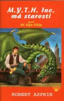 M.Y.T.H. Inc. má starosti aneb Ať žije Glíp - Robert Asprin