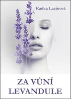 Za vůní levandule - Radka Lacinová - Lindourková - e-kniha