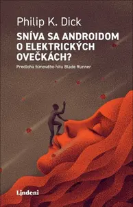 Sníva sa androidom o elektrických ovečkách? - Philip K. Dick