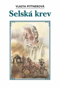 Selská krev - Vlasta Pittnerová