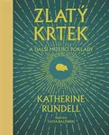 Zlatý krtek a další mizející poklady - Katherine Rundellová