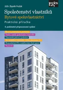 Společenství vlastníků jednotek. Bytové spoluvlastnictví - Zbyněk Pražák