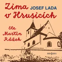 Zima v Hrusicích - Josef Lada, Martin Růžek - audiokniha