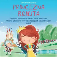 Princezna Brikita - Věra Procházková - audiokniha
