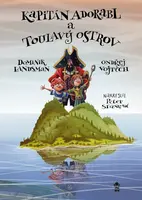 Kapitán Adorabl a Toulavý ostrov - Dominik Landsman, Vojtěch Ondřej