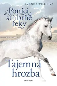 Poníci od stříbrné řeky Tajemná hrozba - Amanda Willsová
