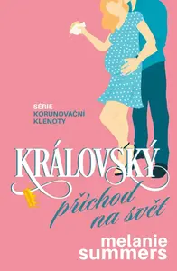 Královský příchod na svět - Melanie Summers