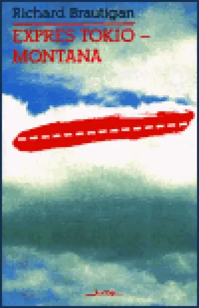 Expres Tokio - Montana - Richard Brautigan