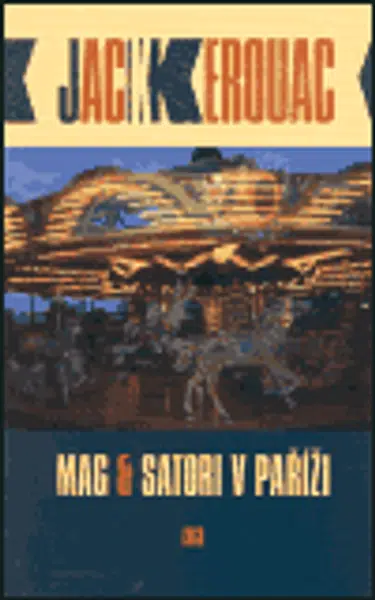 Mag & Satori v Paříži - Jack Kerouac