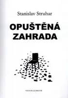 Opuštěná zahrada - Stanislav Struhar