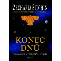 Konec dnů - Armagedon a proroctví návratu - Zecharia Sitchin