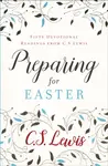 Preparing for Easter - C. S. Lewis