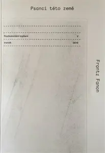 Psanci této země - Postkoloniální myšlení V. - Franz Fanon