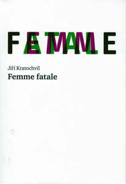 Femme fatale - Jiří Kratochvil