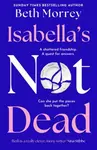 Isabella's Not Dead - Beth Morrey