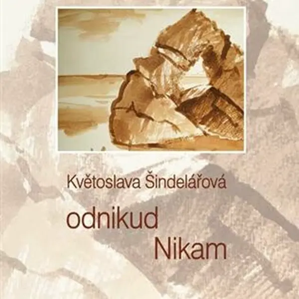 Odnikud Nikam - Květoslava Šindelářová, Varvara Divišová